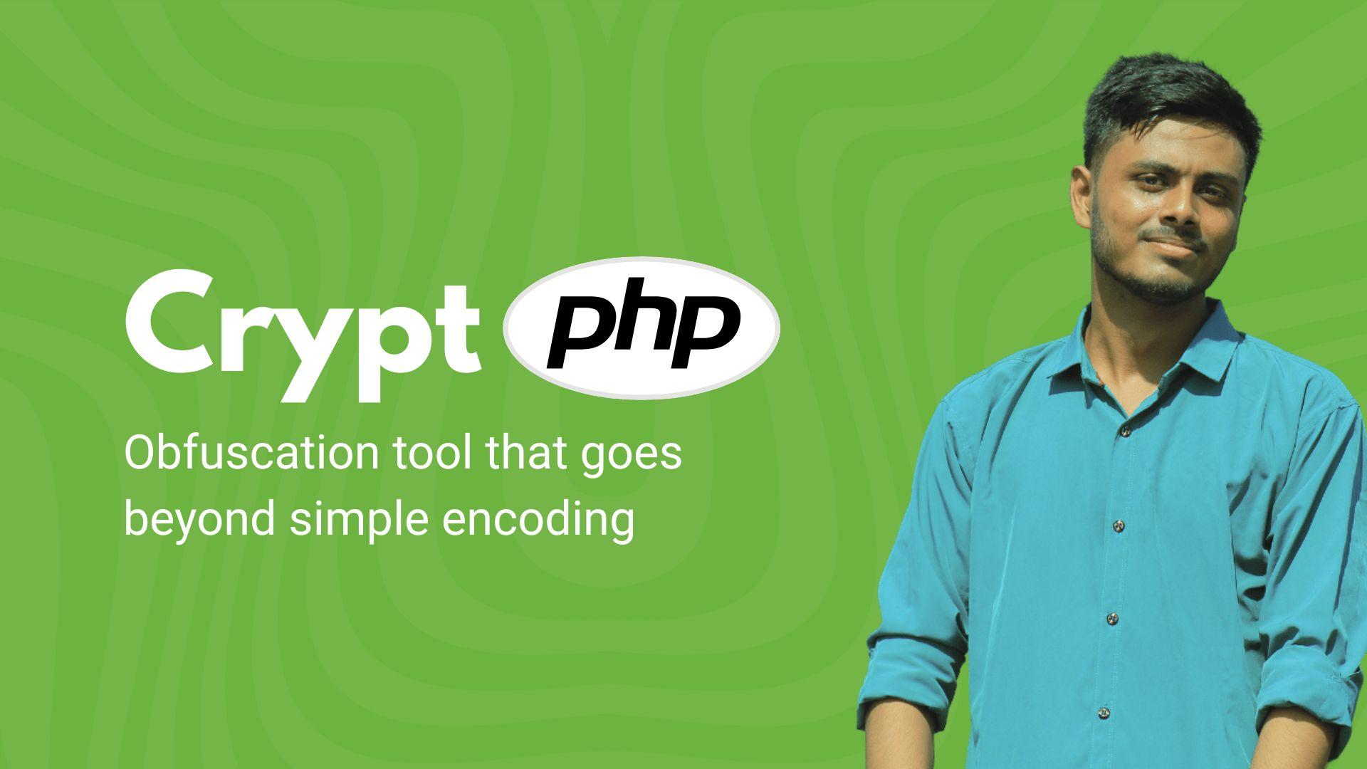 Introduction to CryptPHP: The Ultimate Tool for Protecting Your PHP ...