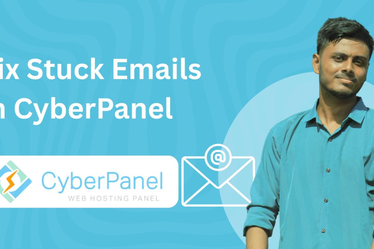 How to Fix Emails Stuck in Postfix on CyberPanel: Step-by-Step Guide
